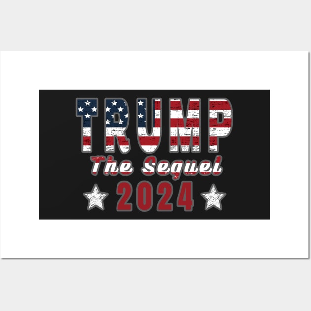 TRUMP THE SEQUEL 2024 | CONSERVATIVE GIFTS Wall Art by KathyNoNoise